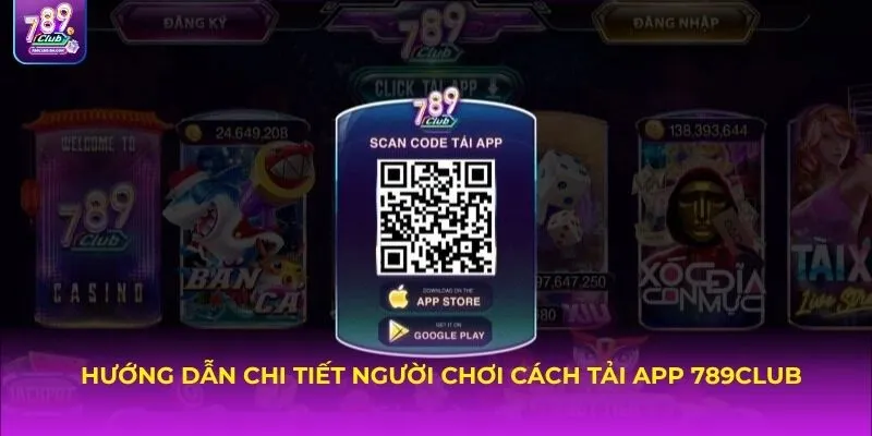 Hướng dẫn chi tiết người chơi cách tải APP 789Club