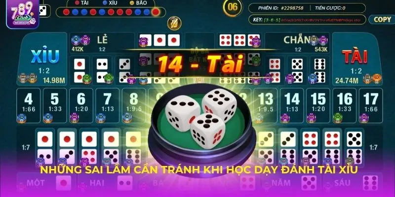 Những sai lầm cần tránh khi học dạy đánh tài xỉu